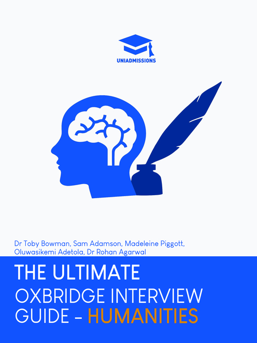 Title details for The Ultimate Oxbridge Interview Guide: Humanities by Toby Bowman - Available